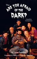 The Are You Afraid of the Dark Campfire Companion (w twardej oprawie) - The Are You Afraid of the Dark Campfire Companion (hardback)