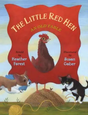 Mała Czerwona Kura: Stara baśń - The Little Red Hen: An Old Fable