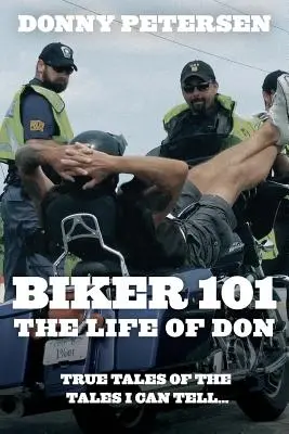 Biker 101: Życie Dona: Trylogia: Część I z III - Biker 101: The Life of Don: The Trilogy: Part I of III