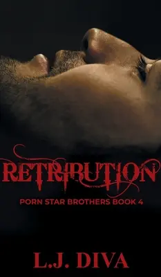 Retribution: Porn Star Brothers Book 4