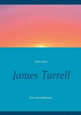 James Turrell: En introduktion