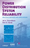 Niezawodność systemów dystrybucji energii: Praktyczne metody i zastosowania - Power Distribution System Reliability: Practical Methods and Applications