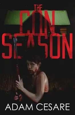 The Con Season: Powieść z gatunku survival horror - The Con Season: A Novel of Survival Horror