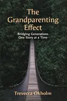 Efekt dziadków - The Grandparenting Effect