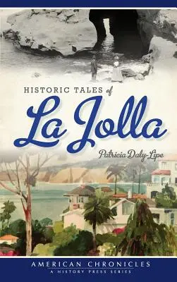 Historyczne opowieści z La Jolla - Historic Tales of La Jolla