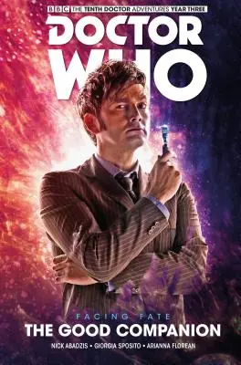 Doctor Who: Dziesiąty Doktor: W obliczu przeznaczenia vol. 3: Dobry towarzysz - Doctor Who: The Tenth Doctor: Facing Fate Vol. 3: The Good Companion