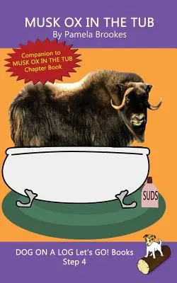 Musk Ox In The Tub: (Step 4) Sound Out Books (systematyczne dekodowanie) Pomoc rozwijającym się czytelnikom, w tym osobom z dysleksją, w nauce czytania - Musk Ox In The Tub: (Step 4) Sound Out Books (systematic decodable) Help Developing Readers, including Those with Dyslexia, Learn to Read