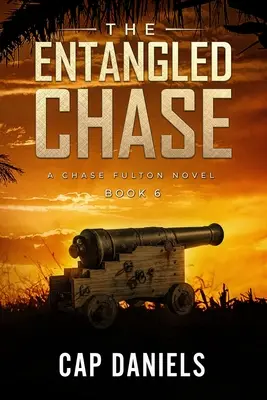 The Entangled Chase: Powieść Chase'a Fultona - The Entangled Chase: A Chase Fulton Novel