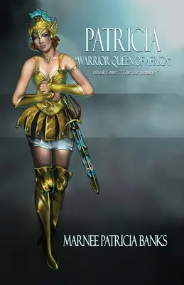 Patricia Warrior Queen of Africa: Księga pierwsza: Początek - Patricia Warrior Queen of Africa: Book One: The Beginning