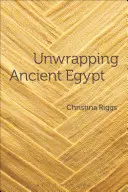 Rozpakowywanie starożytnego Egiptu - Unwrapping Ancient Egypt