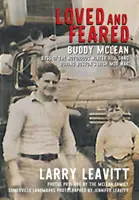 Kochać i bać się: Buddy McLean, szef osławionej mafii Winter Hill podczas wojny irlandzkich gangów w Bostonie - Loved and Feared: Buddy McLean, Boss of The Notorious Winter Hill Mob During Boston's Irish Gang War
