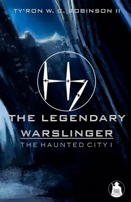 Legendarny wojownik: Nawiedzone miasto I - The Legendary Warslinger: The Haunted City I