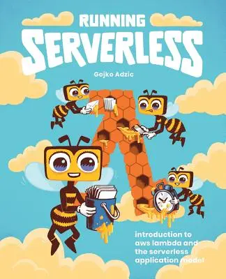 Uruchamianie bezserwerowe: Wprowadzenie do AWS Lambda i bezserwerowego modelu aplikacji - Running Serverless: Introduction to AWS Lambda and the Serverless Application Model