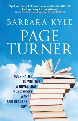 Page-Turner: Twoja droga do napisania powieści, której pragną wydawcy i którą kupują czytelnicy - Page-Turner: Your Path to Writing a Novel That Publishers Want and Readers Buy