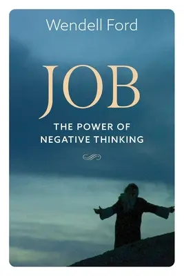 Hiob: siła negatywnego myślenia - Job The Power Of Negative Thinking