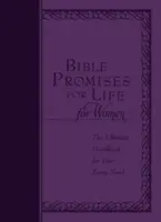 Biblijne obietnice na życie dla kobiet: Najlepszy podręcznik na każdą potrzebę - Bible Promises for Life for Women: The Ultimate Handbook for Your Every Need