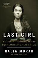 Ostatnia dziewczyna: Moja historia niewoli i walki z Państwem Islamskim - The Last Girl: My Story of Captivity, and My Fight Against the Islamic State