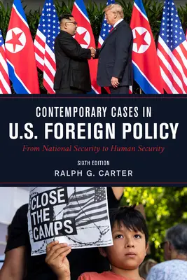 Współczesne przypadki w polityce zagranicznej Stanów Zjednoczonych: Od bezpieczeństwa narodowego do bezpieczeństwa ludzi, wydanie szóste - Contemporary Cases in U.S. Foreign Policy: From National Security to Human Security, Sixth Edition