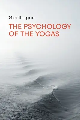 Psychologia jogów - The Psychology of the Yogas