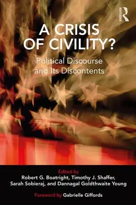 Kryzys obywatelskości: Dyskurs polityczny i jego niezadowolenie - A Crisis of Civility?: Political Discourse and Its Discontents