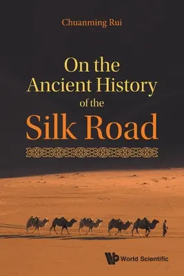 O starożytnej historii Jedwabnego Szlaku - On the Ancient History of the Silk Road