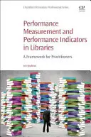 Biblioteki i kluczowe wskaźniki wydajności: Ramy dla praktyków - Libraries and Key Performance Indicators: A Framework for Practitioners