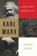 Karl Marx: Życie w XIX wieku - Karl Marx: A Nineteenth-Century Life