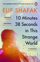 10 minut 38 sekund w tym dziwnym świecie - KRÓTKA LISTA DO NAGRODY BOOKERA 2019 - 10 Minutes 38 Seconds in this Strange World - SHORTLISTED FOR THE BOOKER PRIZE 2019