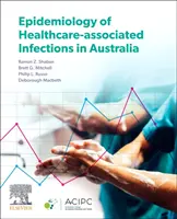 Epidemiologia zakażeń związanych z opieką zdrowotną w Australii - Epidemiology of Healthcare-Associated Infections in Australia