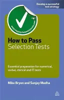 Jak zdać testy kwalifikacyjne: Niezbędne przygotowanie do testów numerycznych, werbalnych, biurowych i informatycznych - How to Pass Selection Tests: Essential Preparation for Numerical, Verbal, Clerical and IT Tests