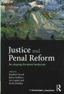 Sprawiedliwość i reforma systemu karnego: Ponowne kształtowanie krajobrazu karnego - Justice and Penal Reform: Re-Shaping the Penal Landscape