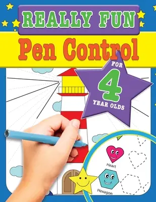 Really Fun Pen Control For 4 Year Olds: Zabawne i edukacyjne ćwiczenia motoryczne dla czteroletnich dzieci - Really Fun Pen Control For 4 Year Olds: Fun & educational motor skill activities for four year old children