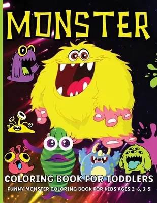 Kolorowanka potwór dla małych dzieci: Śliczne potwory Kolorowanka dla dzieci w wieku 2-6 lat, chłopców i dziewcząt - Monster Coloring Book For Toddlers: Cute Monsters Coloring Book For Kids Ages 2-6, Boys And Girls