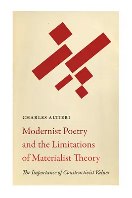 Poezja modernistyczna i ograniczenia teorii materialistycznej: Znaczenie wartości konstruktywistycznych - Modernist Poetry and the Limitations of Materialist Theory: The Importance of Constructivist Values