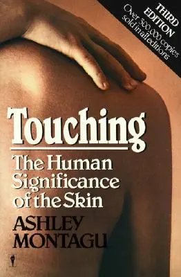 Dotykanie: ludzkie znaczenie skóry - Touching: The Human Significance of the Skin