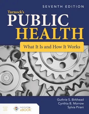 Zdrowie publiczne Turnocka: What It Is and How It Works: Czym jest i jak działa - Turnock's Public Health: What It Is and How It Works: What It Is and How It Works