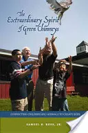 Niezwykły duch zielonych kominów: Łączenie dzieci i zwierząt w celu tworzenia nadziei - Extraordinary Spirit of Green Chimneys: Connecting Children and Animals to Create Hope