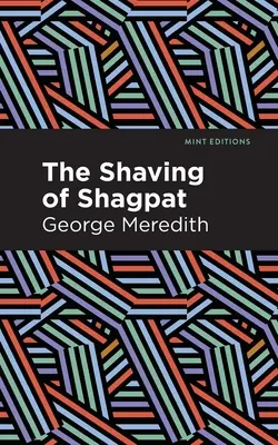 Golenie Shagpat: Romans - The Shaving of Shagpat: A Romance