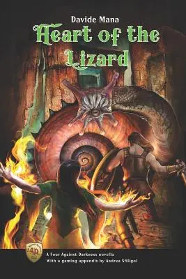 Serce Jaszczurki: A Four Against Darkness Novella z dodatkiem do gry autorstwa Andrei Sfiligoi - Heart of the Lizard: A Four Against Darkness Novella with a gaming appendix by Andrea Sfiligoi