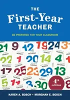 Nauczyciel pierwszego roku: Przygotuj się do pracy w klasie - The First-Year Teacher: Be Prepared for Your Classroom