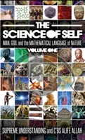 Nauka o sobie: człowiek, Bóg i matematyczny język natury - Science of Self: Man, God, and the Mathematical Language of Nature