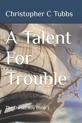 Talent do kłopotów: The Dorset Boy Book 1 - A Talent For Trouble: The Dorset Boy Book 1