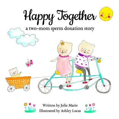 Happy Together, historia dawstwa nasienia dla dwóch mam - Happy Together, a two-mom sperm donation story