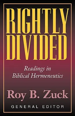 Słusznie podzielone: Hermeneutyka biblijna - Rightly Divided: Biblical Hermeneutics