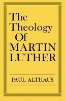 Teologia Marcina Lutra - The Theology of Martin Luther