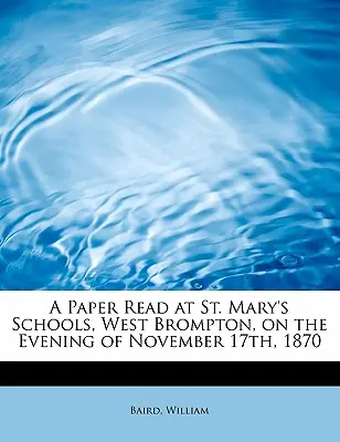Referat odczytany w St. Mary's Schools, West Brompton, wieczorem 17 listopada 1870 r. - A Paper Read at St. Mary's Schools, West Brompton, on the Evening of November 17th, 1870