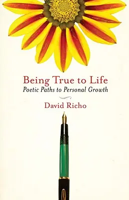 Być prawdziwym w życiu: Poetyckie ścieżki rozwoju osobistego - Being True to Life: Poetic Paths to Personal Growth