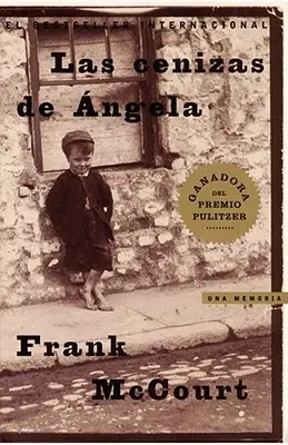 Las Cenizas de Angela (Prochy Angeli): Una Memoria - Las Cenizas de Angela (Angela's Ashes): Una Memoria