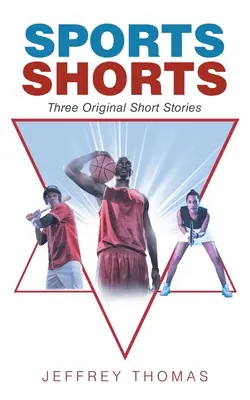 Sports Shorts: Trzy oryginalne opowiadania - Sports Shorts: Three Original Short Stories