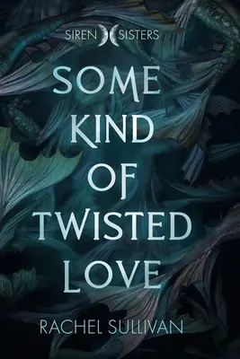 Jakaś pokręcona miłość - Some Kind of Twisted Love